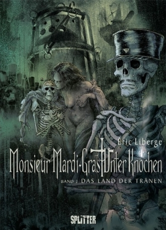 Monsieur Mardi-Gras Unter Knochen - Das Land der Tränen