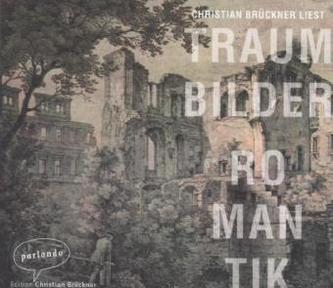 Traumbilder Romantik. Gedichte, 1 Audio-CD