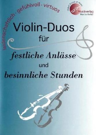 Violin-Duos für festliche Anlässe und besinnliche Stunden, 2 Violinen, Einzelstimmen