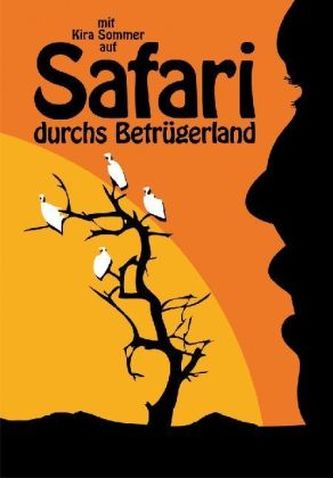 Mit Kira Sommer auf Safari durchs Betrügerland