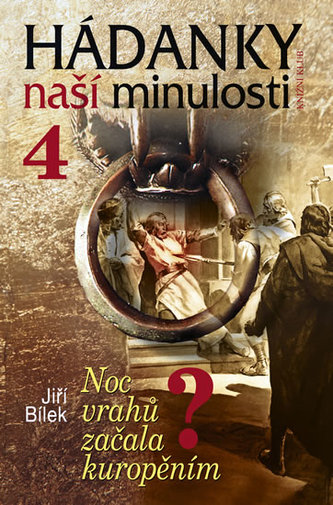 Hádanky naší minulosti 4