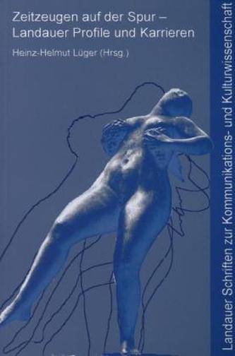 Zeitzeugen auf der Spur Landauer Profile und Karrieren