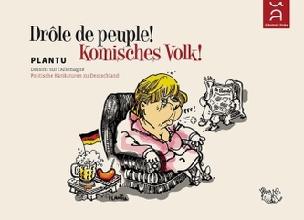 Drôle de peuple! Komisches Volk!