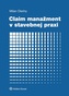 Claim manažment v stavebnej praxi