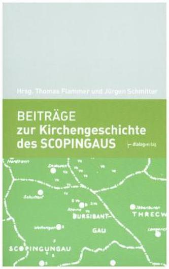 Beiträge zur Kirchengeschichte des Scopingaus