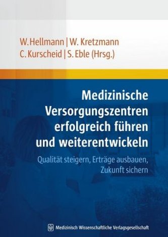 Medizinische Versorgungszentren erfolgreich führen und weiterentwickeln