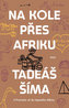 Na kole přes Afriku - Z Prachatic až do Kapského Města