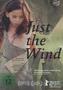 Just the Wind, 1 DVD (ungarisches OmU)