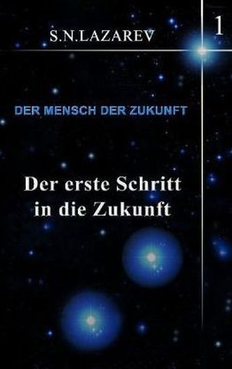 Der erste Schritt in die Zukunft