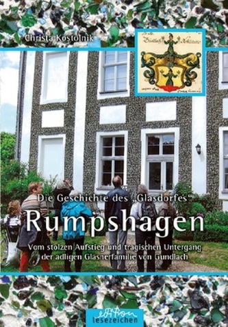 Die Geschichte des 'Glasdorfes' Rumpshagen