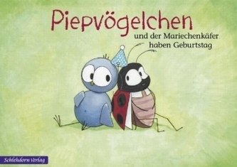 Piepvögelchen und der Mariechenkäfer haben Geburtstag
