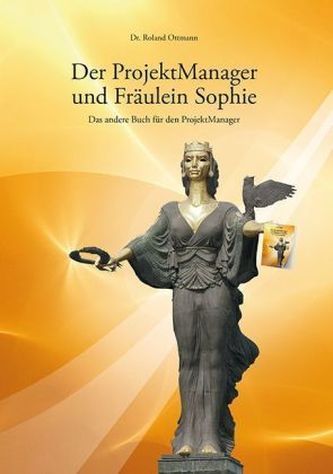 Der ProjektManager und Fräulein Sophie