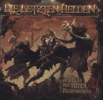 Die letzten Helden - Im Land des toten Regenbogens, 2 Audio-CDs