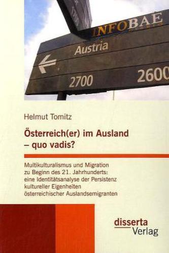 Österreich(er) im Ausland, quo vadis?