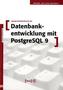 Datenbankentwicklung mit PostgreSQL 9