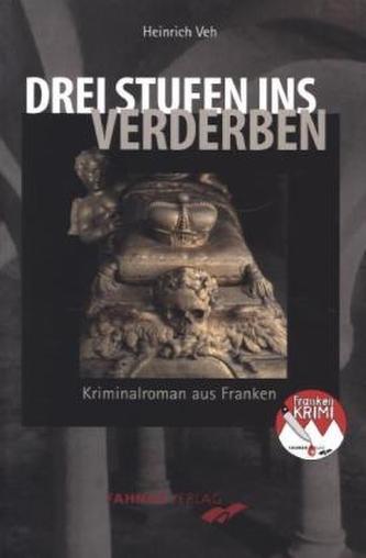 Drei Stufen ins Verderben