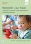 Mahlzeiten in der Krippe, m. DVD