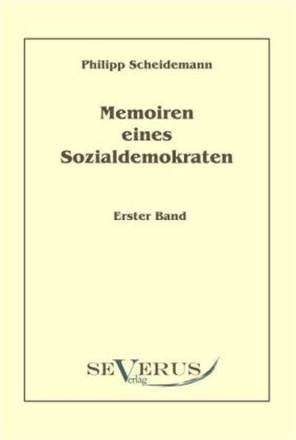 Memoiren eines Sozialdemokraten. Bd.1
