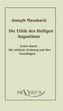 Die Ethik des heiligen Augustinus. Bd.1