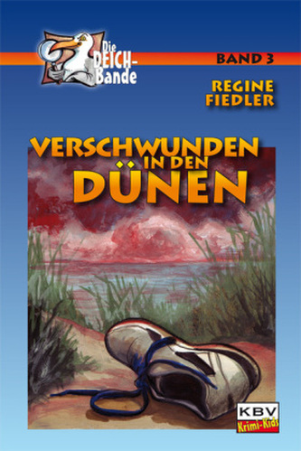 Die Deich-Bande - Verschwunden in den Dünen