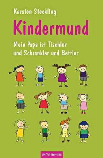 Kindermund - Mein Papa ist Tischler und Schrankler und Bettler