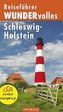 Reiseführer WUNDERvolles Schleswig-Holstein