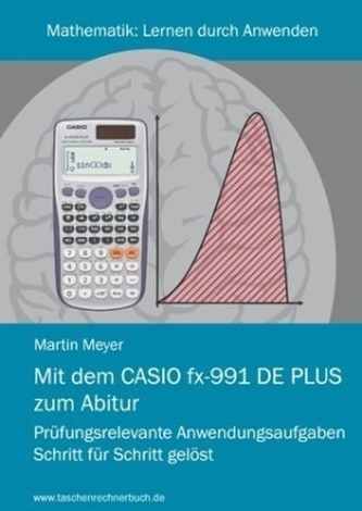 Mit dem CASIO fx-991 DE Plus zum Abitur
