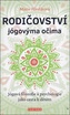 Rodičovství jógovýma očima - Jógová filozofie a psychologie jako cesta k dětem