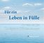 Für ein Leben in Fülle - So werden Sie Ihr eigener Glücksmanager, MP3-CD