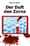 Der Duft des Zorns