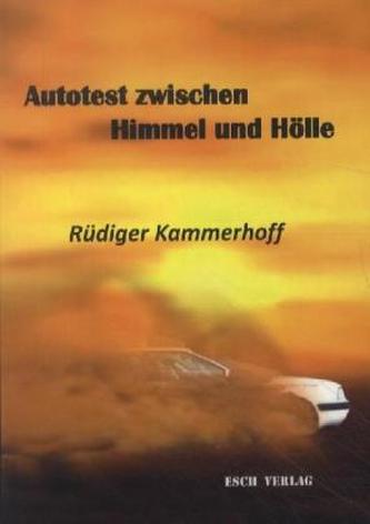 Autotest zwischen Himmel und Hölle