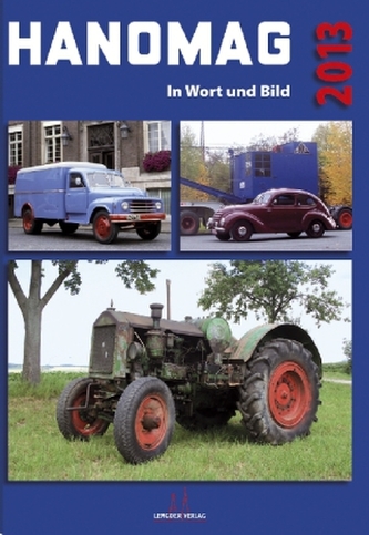 HANOMAG in Wort und Bild, Das Jahrbuch 2013