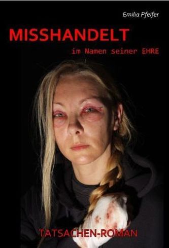 Misshandelt im Namen seiner Ehre