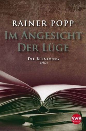 Im Angesicht der Lüge - Die Blendung