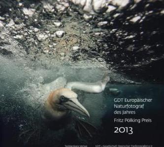 GDT Europäischer Naturfotograf des Jahres 2013 / Fritz Pölking Preis 2013