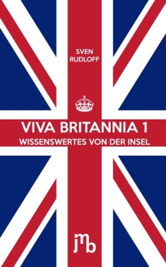 Viva Britannia. Bd.1