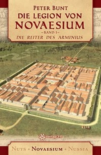 Die Legion von Novaesium - Die Reiter des Arminius