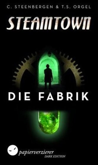 Steamtown - Die Fabrik