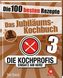 Die Kochprofis: Einsatz am Herd - Das Jubiläums-Kochbuch. Bd.3