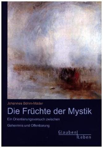Die Früchte der Mystik