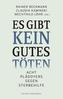 Es gibt kein gutes Töten