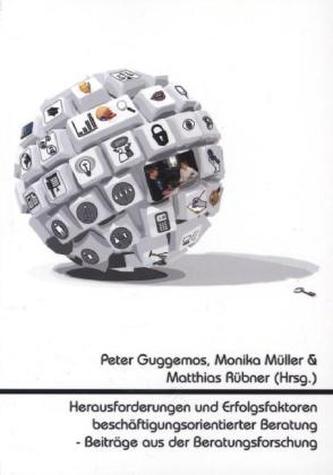 Herausforderungen und Erfolgsfaktoren beschäftigungsorientierter Beratung