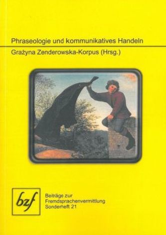 Phraseologie und kommunikatives Handeln