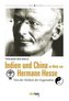 Indien und China im Werk von Hermann Hesse