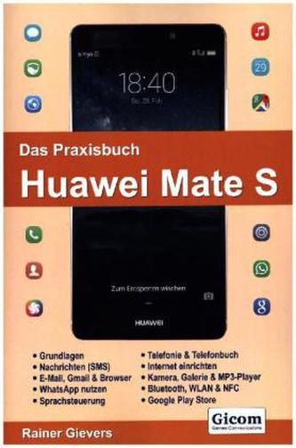 Das Praxisbuch Huawei Mate S - Handbuch für Einsteiger