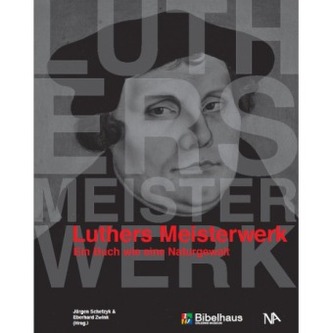 Luthers Meisterwerk