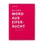 Mord aus Eifersucht