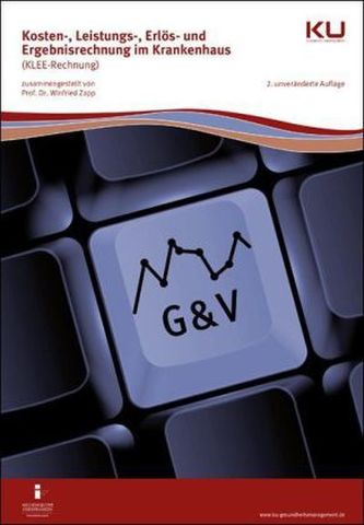 Kosten-, Leistungs-, Erlös- und Ergebnisrechnung im Krankenhaus (KLEE-Rechnung)