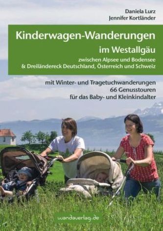 Kinderwagen-Wanderungen im Westallgäu zwischen Alpsee und Bodensee & Dreiländereck Deutschland, Österreich und Schweiz
