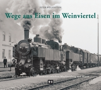 Wege aus Eisen im Weinviertel